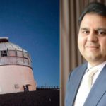 فواد چوہدری سائنسی تحقیق کیلئے خلائی رسدگاہ کا سنگِ بنیاد آج رکھیں گے